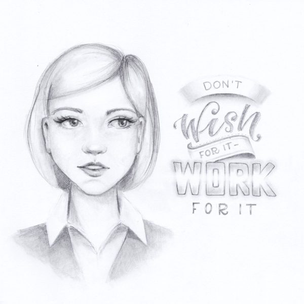 Don't wish for it - work for it. Handlettering - Ludmila Blum | Bunte Galerie