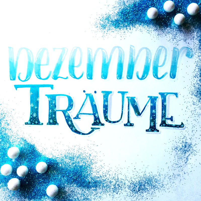 Dezemberträume Dezemberträume - Hand-Lettering