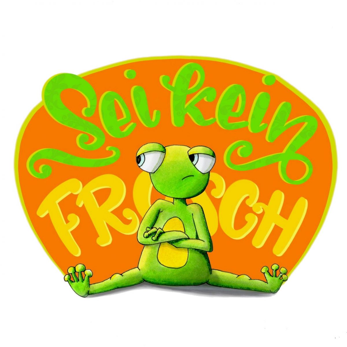Lettering "Sei kein Frosch" Lettering "Sei kein Frosch"