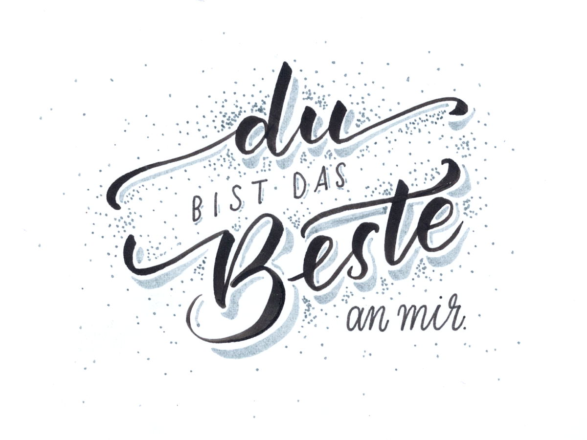 Du bist das Beste an mir Du bist das Beste an mir - Brushlettering / Handlettering | Bunte Galerie