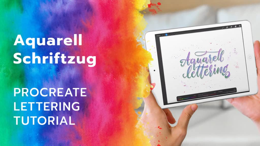 Procreate Lettering Tutorial: Aquarell Schriftzug